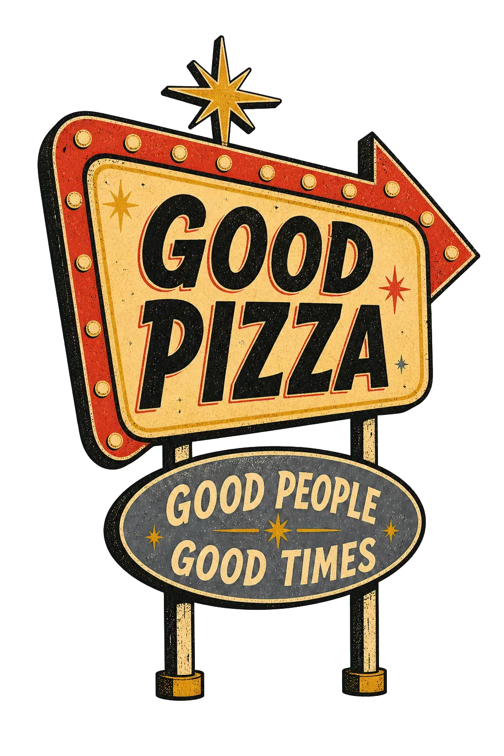 Good Pizza, Good People, Good Times sign